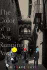 Color of A Dog Running Away - eBook