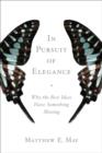 In Pursuit of Elegance - eBook