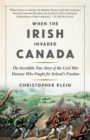 When the Irish Invaded Canada - eBook