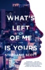 What's Left of Me Is Yours - eBook