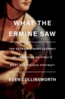 What the Ermine Saw - eBook
