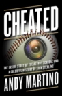 Cheated : The Inside Story of the Astros Scandal and a Colorful History of Sign Stealing - Book