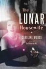 The Lunar Housewife : A Novel - Book