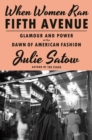 When Women Ran Fifth Avenue - eBook