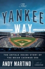 The Yankee Way : The Untold Inside Story of the Brian Cashman Era - Book