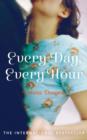 Every Day, Every Hour - eBook