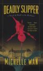 Deadly Slipper : A Novel of Death in the Dordogne - eBook