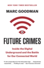 Future Crimes : How Our Radical Dependence on Technology Threatens Us All - eBook