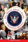 The Smart Aleck's Guide to American History - Book