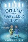 Ophelia and the Marvelous Boy - eBook