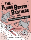The Flying Beaver Brothers and the Hot Air Baboons : (A Graphic Novel) - Book