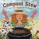 Compost Stew : An A to Z Recipe for the Earth - Book