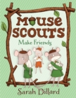 Mouse Scouts : Make Friends - Book