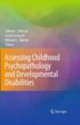 Assessing Childhood Psychopathology and Developmental Disabilities - eBook