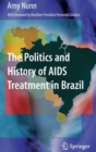 The Politics and History of AIDS Treatment in Brazil - Book