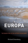 Unmasking Europa : The Search for Life on Jupiter's Ocean Moon - eBook