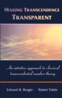 Making Transcendence Transparent : An Intuitive Approach to Classical Transcendental Number Theory - Book