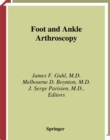 Foot and Ankle Arthroscopy - eBook