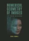 Numerical Geometry of Images : Theory, Algorithms, and Applications - eBook