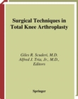 Surgical Techniques in Total Knee Arthroplasty - eBook