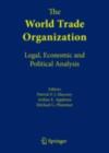 The World Trade Organization : Legal, Economic and Political Analysis - eBook