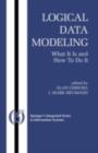 Logical Data Modeling : What it is and How to do it - eBook