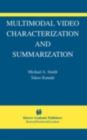 Multimodal Video Characterization and Summarization - eBook