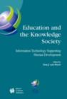 Education and the Knowledge Society : Information Technology Supporting Human Development - eBook
