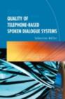 Quality of Telephone-Based Spoken Dialogue Systems - eBook