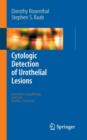 Cytologic Detection of Urothelial Lesions - Book