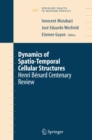 Dynamics of Spatio-Temporal Cellular Structures : Henri Benard Centenary Review - eBook