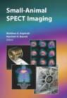 Small-Animal SPECT Imaging - eBook
