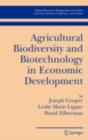 Agricultural Biodiversity and Biotechnology in Economic Development - eBook