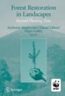 Forest Restoration in Landscapes : Beyond Planting Trees - Book