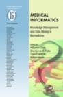 Medical Informatics : Knowledge Management and Data Mining in Biomedicine - eBook