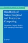 Handbook of Nature-Inspired and Innovative Computing : Integrating Classical Models with Emerging Technologies - eBook