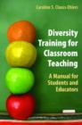 Diversity Training for Classroom Teaching : A Manual for Students and Educators - Book
