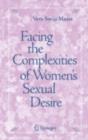 Facing the Complexities of Women's Sexual Desire - eBook