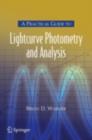A Practical Guide to Lightcurve Photometry and Analysis - eBook