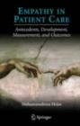 Empathy in Patient Care : Antecedents, Development, Measurement, and Outcomes - eBook