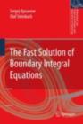 The Fast Solution of Boundary Integral Equations - eBook