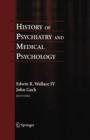 History of Psychiatry and Medical Psychology : With an Epilogue on Psychiatry and the Mind-Body Relation - eBook