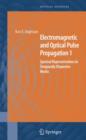 Electromagnetic and Optical Pulse Propagation 1 : Spectral Representations in Temporally Dispersive Media - eBook
