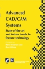 Advanced CAD/CAM Systems : State-of-the-Art and Future Trends in Feature Technology - eBook