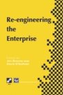 Re-engineering the Enterprise : Proceedings of the IFIP TC5/WG5.7 Working Conference on Re-engineering the Enterprise, Galway, Ireland, 1995 - eBook