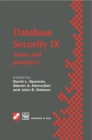 Database Security IX : Status and prospects - eBook