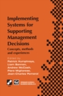 Implementing Systems for Supporting Management Decisions : Concepts, methods and experiences - eBook