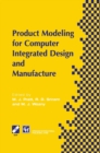 Product Modelling for Computer Integrated Design and Manufacture - eBook