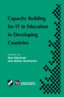 Capacity Building for IT in Education in Developing Countries : IFIP TC3 WG3.1, 3.4 & 3.5 Working Conference on Capacity Building for IT in Education in Developing Countries 19-25 August 1997, Harare, - eBook