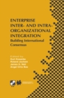 Enterprise Inter- and Intra-Organizational Integration : Building International Consensus - eBook